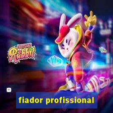 fiador profissional